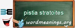 WordMeaning blackboard for pistia stratoites